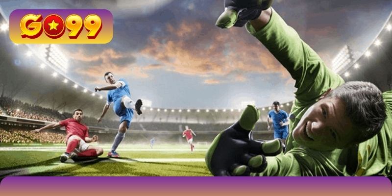 Thay đổi thế trận làm biến động nhiều tới kèo live